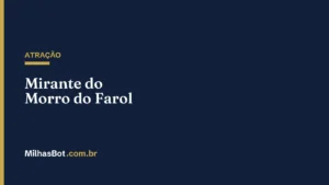 ATRAÇÃO: Mirante do Morro do Farol