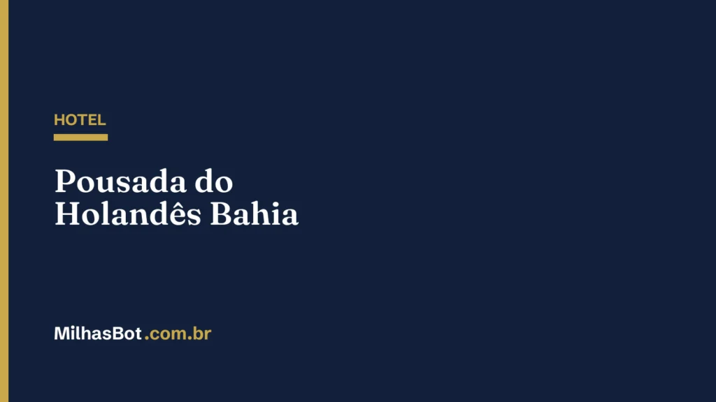 HOTEL: Pousada do Holandês Bahia