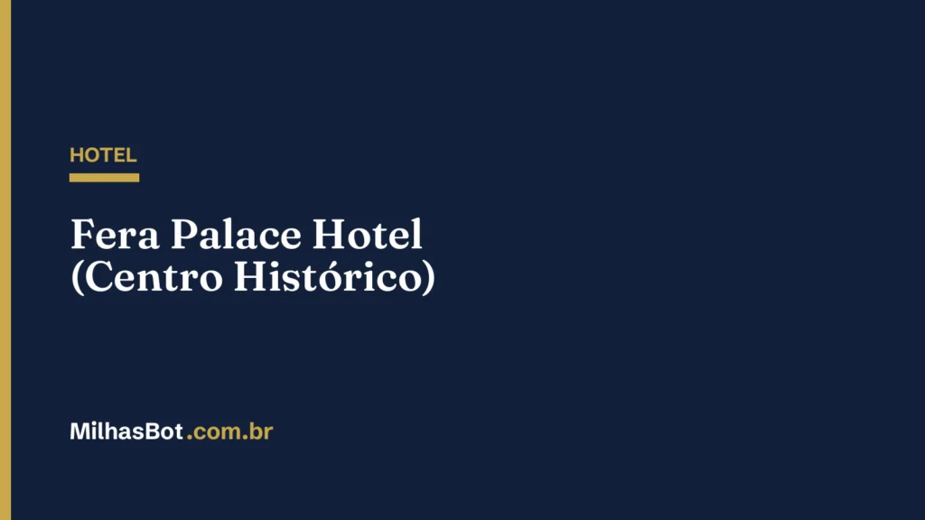 HOTEL: Fera Palace Hotel (Centro Histórico)