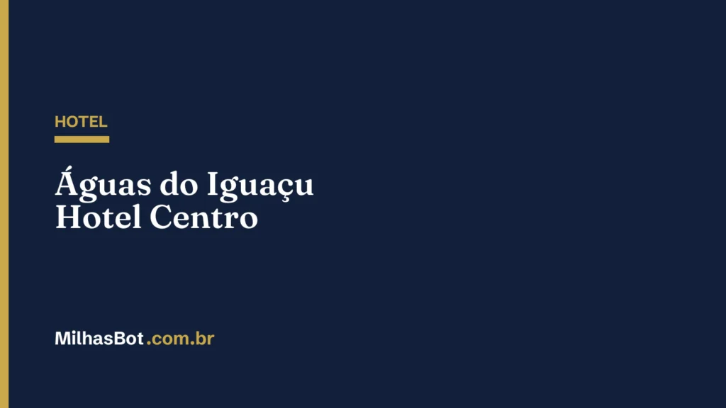 HOTEL: Águas do Iguaçu Hotel Centro