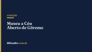 ATRAÇÃO: Museu a Céu Aberto de Göreme