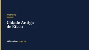 ATRAÇÃO: Cidade Antiga de Éfeso