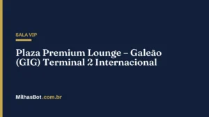 Plaza Premium Lounge – Galeão (GIG) Terminal 2 Internacional