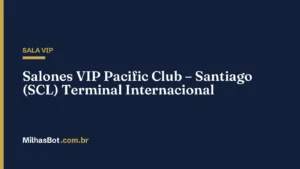 Salones VIP Pacific Club – Santiago (SCL) Terminal Internacional