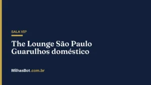 The Lounge São Paulo doméstico – Guarulhos (GRU)