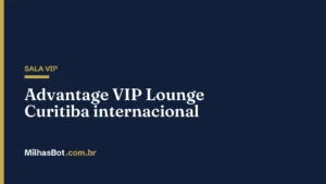Advantage VIP Lounge internacional – Curitiba (CWB)
