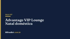 Advantage VIP Lounge – Natal (doméstica)
