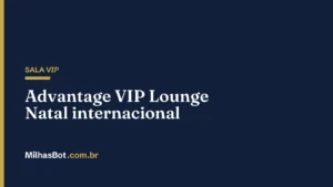 Advantage VIP Lounge – Natal (internacional)