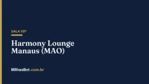 Harmony Lounge – Aeroporto de Manaus (MAO)