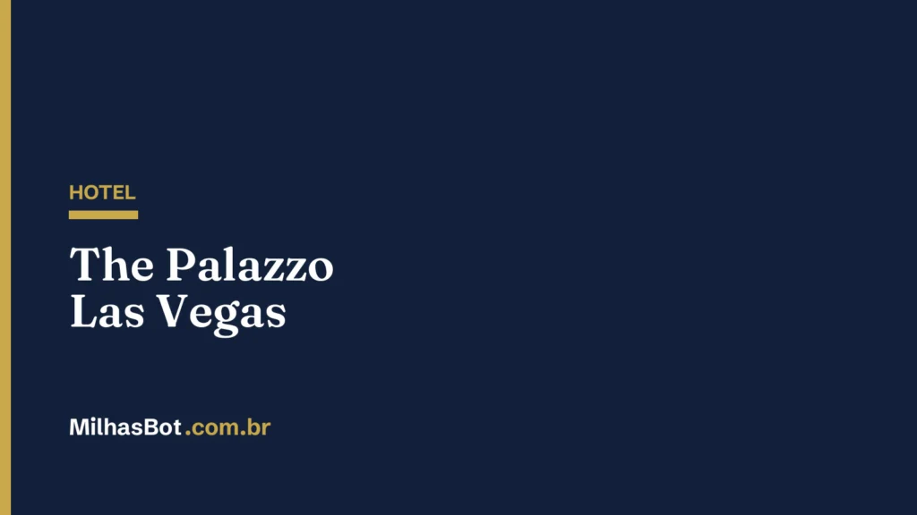 HOTEL: The Palazzo Las Vegas