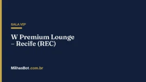 W Premium Lounge – Recife (REC)
