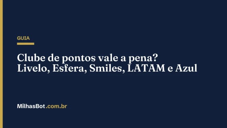 GUIA: Clube de pontos vale a pena? Livelo, Esfera, Smiles, LATAM e Azul