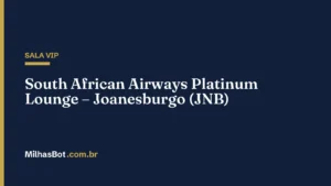 South African Airways Platinum Lounge – Joanesburgo (JNB)