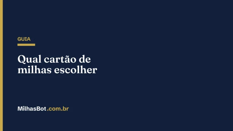 GUIA: Qual cartão de milhas escolher