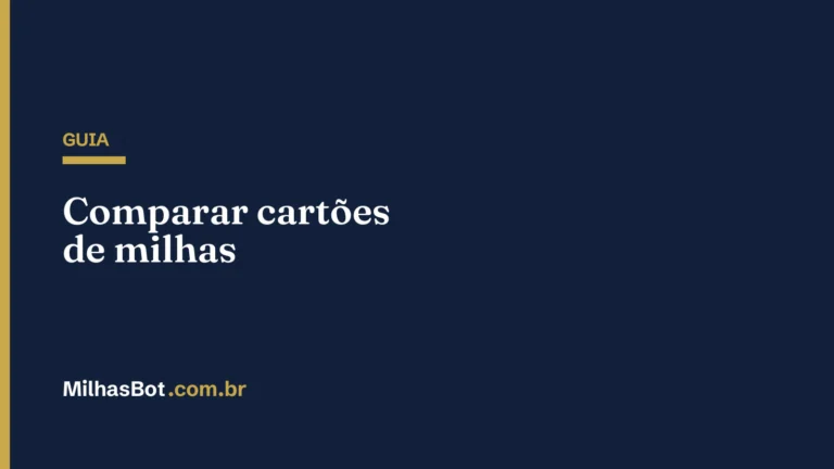 GUIA: Comparar cartões de milhas
