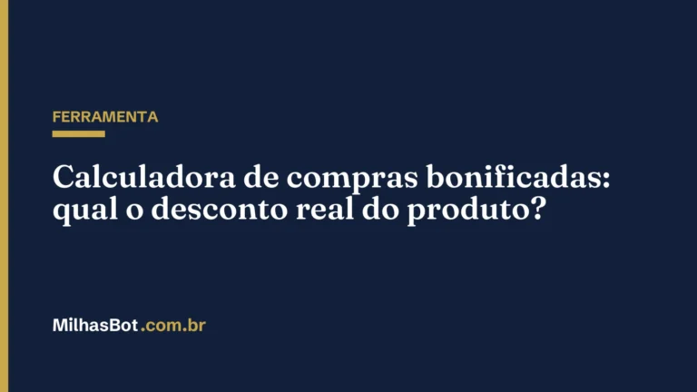 FERRAMENTA: Calculadora de compras bonificadas: qual o desconto real do produto?