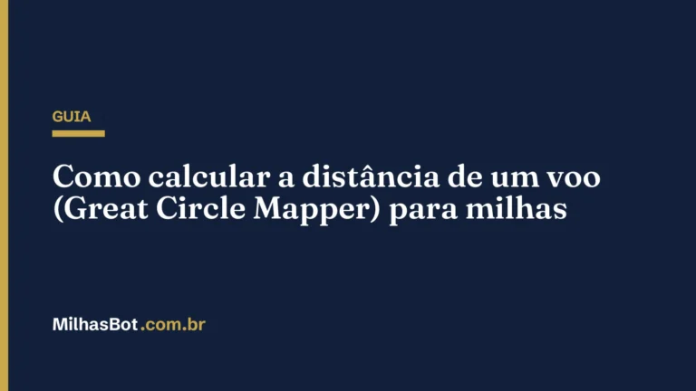 GUIA: Como calcular a distância de um voo (Great Circle Mapper) para milhas